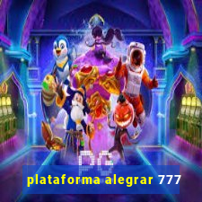 plataforma alegrar 777